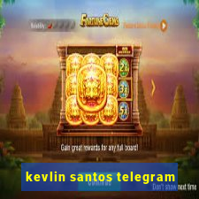 kevlin santos telegram